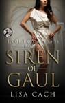 Siren of Gaul - Lisa Cach - 9781476775791