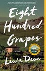 Eight Hundred Grapes - Laura Dave - 9781476789286