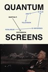 Quantum Screens - Martha P. Nochimson - 9781477333822