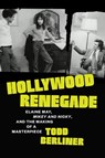Hollywood Renegade - Todd Berliner - 9781477334782