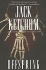 Offspring - Jack Ketchum - 9781477806227