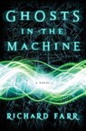 Ghosts in the Machine - FARR,  Richard - 9781477817896