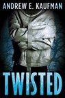 Twisted - Andrew E. Kaufman - 9781477829486