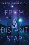 From a Distant Star - Karen McQuestion - 9781477830161