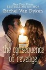 The Consequence of Revenge - VAN DYKEN,  Rachel - 9781477830642