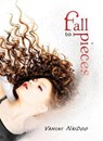 Fall to Pieces - NAIDOO,  Vahini - 9781477847572