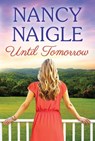 Until Tomorrow - Nancy Naigle - 9781477848609