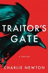 Traitor's Gate - Charlie Newton - 9781477849361