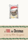 A Fool for Christmas - Allan Gurganus - 9781478009382