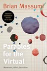 Parables for the Virtual - Brian Massumi - 9781478013747