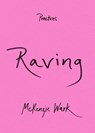 Raving - McKenzie Wark - 9781478016762