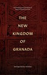 The New Kingdom of Granada - Santiago Munoz-Arbelaez - 9781478028611
