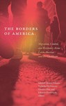 The Borders of America - Soledad Alvarez Velasco ; Nicholas De Genova ; Gustavo Dias - 9781478029625