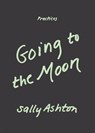 Going to the Moon - Sally Ashton - 9781478033950