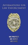 Affirmations for Law Enforcement - Darlene Hoyt - 9781478787754