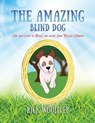 The Amazing Blind Dog - Rick Wooliver - 9781478797937