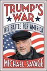 Savage, M: Trump's War - SAVAGE,  Michael - 9781478976677