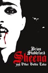 Sheena and Other Gothic Tales - Brian Stableford - 9781479400836