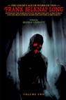 The Golden Age of Weird Fiction - Frank Belknap Long - 9781479423408