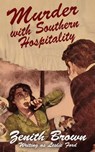Murder with Southern Hospitality - BROWN,  Zenith ; Ford, Leslie - 9781479443352