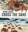 When Crabs Cross the Sand - COOPER,  Sharon Katz - 9781479561018