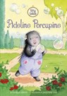 Adeline Porcupine - Charles Ghigna - 9781479565344