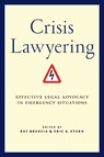 Crisis Lawyering - BRESCIA,  Ray ; Stern, Eric K. - 9781479801701