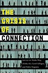 The Crisis of Connection - Niobe Way ; Alisha Ali ; Carol Gilligan - 9781479819294