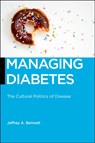 Managing Diabetes - Jeffrey A. Bennett - 9781479830435