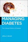 Managing Diabetes - Jeffrey A. Bennett - 9781479835287