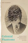 Colonial Phantoms - Dixa Ramírez - 9781479846382