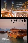 Changing Qatar - Geoff Harkness - 9781479854820