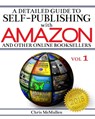 A Detailed Guide to Self-Publishing with Amazon and Other Online Booksellers - Chris McMullen - 9781480250208