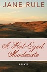 A Hot-Eyed Moderate - Jane Rule - 9781480429482