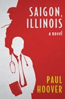 Saigon, Illinois - Paul Hoover - 9781480456938