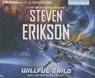 Willful Child - ERIKSON,  Steven - 9781480583214