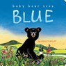BABY BEAR SEES BLUE-BOARD - Ashley Wolff - 9781481415033