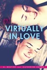 Virtually in Love - A. Destiny ; Catherine Hapka - 9781481421201