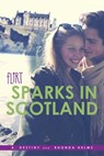 Sparks in Scotland - A. Destiny ; Rhonda Helms - 9781481421232
