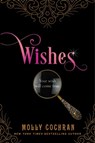 Wishes - Molly Cochran - 9781481421652