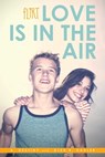 Love Is in the Air - A. Destiny ; Alex R. Kahler - 9781481423786