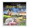 Bob and Tom - Denys Cazet - 9781481461405