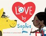 Love by Sophia - Jim Averbeck - 9781481477901