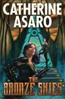 Bronze Skies - ASARO,  Catherine - 9781481483759