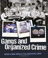 Gangs and Organized Crime - GEORGE W. KNOX ; GREGG ETTER ; CARTER F. (MIDDLE TENNESSEE STATE UNIVERSITY,  Murfreesboro, USA) Smith - 9781482244236
