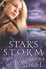 Star's Storm: Lords of Kassis Book 2: Lords of Kassis Book 2 - S. E. Smith - 9781482300376