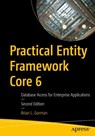 Practical Entity Framework Core 6 - Brian L. Gorman - 9781484273005