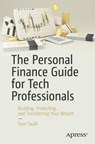 The Personal Finance Guide for Tech Professionals - TAULLI,  Tom - 9781484282410
