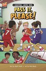 Pass It, Please!: A Basketball Graphic Novel - Elliott Smith - 9781484680612
