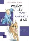 Waylon! - PENNYPACKER,  Sara - 9781484701546